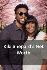 Kiki Shepard Net Worth – How Much Is Kiki Shepard Worth?