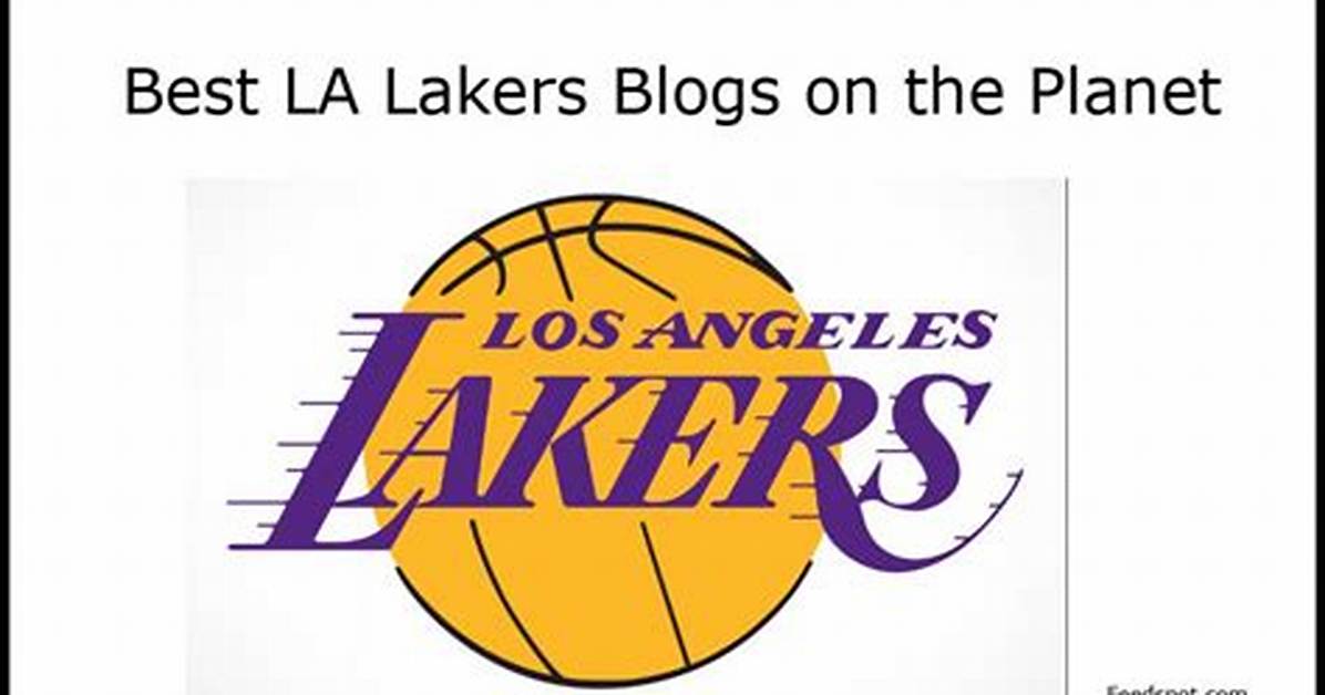 Lakers Blogs – Top Lakers Blogs and Websites
