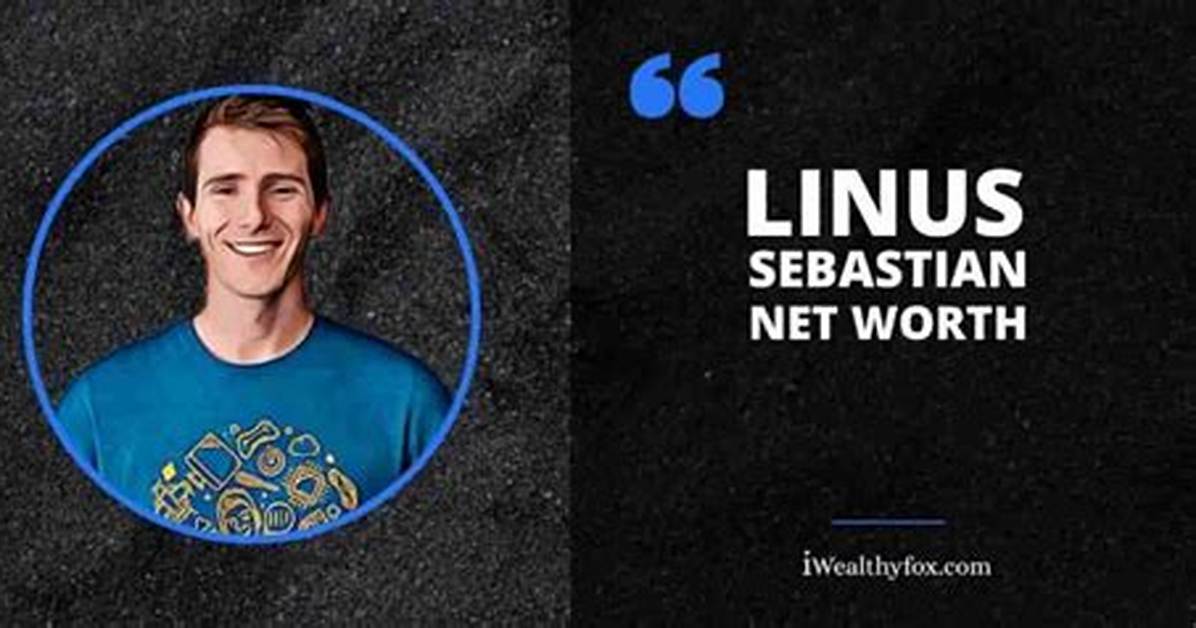 Linus Sebastian Net Worth – How Much Is Sebastian Worth?