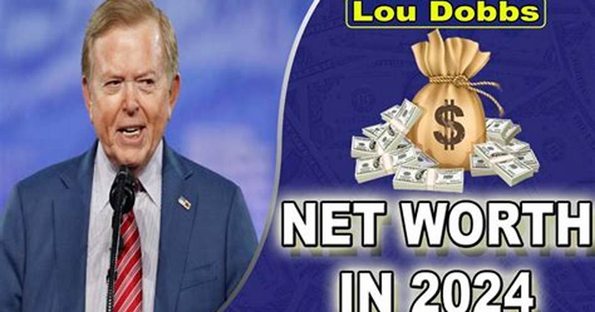 Lou Dobbs Net Worth – How Much Is Dobbs Worth?