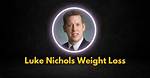 Luke Nichols Wikipedia: a Comprehensive Guide to the Rising Star