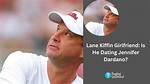Meet Jennifer Dardano: Lane Kiffins New Girlfriend