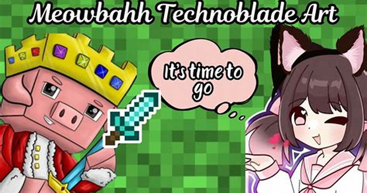 Meowbahh Technoblade: the Rise of a Unique Gaming Icon