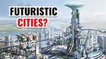 Most Futuristic Cities in 2024 Changing the World Landscape
