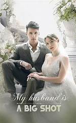 My Husband Is a Bigshot Series: a Comprehensive Overview