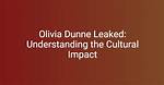 Olivia Dunne Leak: Understanding the Impact and Response