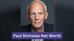 Paul Nicholas Net Worth 2024: a Comprehensive Guide to His Wealth, Career, and Lifestyle