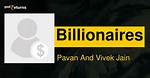 Pavan & Vivek Jain Net Worth: the Impressive Fortune of the Jain Brothers