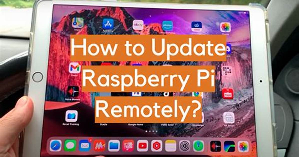 Remotely Update Raspberry Pi: a Comprehensive Guide