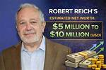 Robert Reich Net Worth – How Much Is Reich Worth?