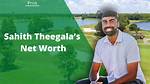 Sahith Theegala Net Worth – How Much Is Theegala Worth?