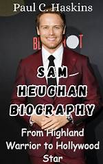 Sam Heughan Bio: the Journey of a Scottish Star