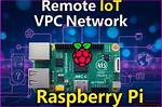 Securely Connect Remote Iot Vpc Raspberry Pi Free Download Windows