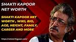 Shakti Kapoor Net Worth – How Much Is Shakti Kapoor Worth?