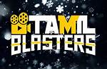 Tamil Blasters: the Ultimate Destination for Tamil Movie Enthusiasts