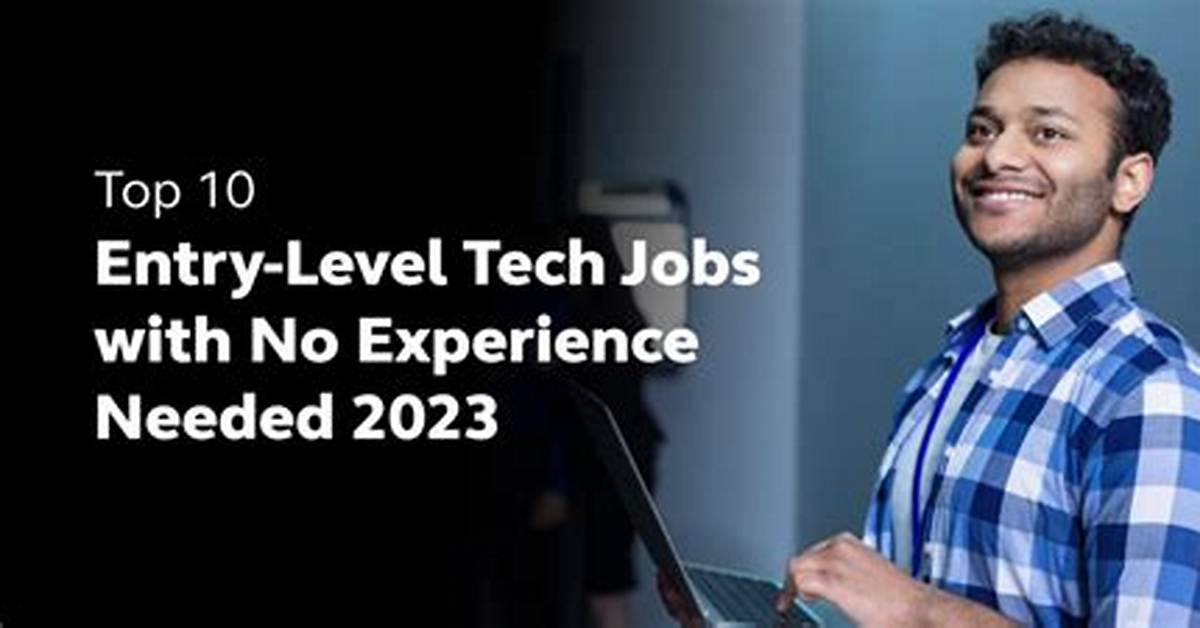 Technology Jobs with No Experience: Entry-Level Tech Roles