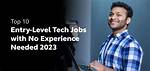 Technology Jobs with No Experience: Entry-Level Tech Roles