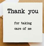 "Thank You for Taking Care of Me"