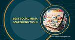 The Best Social Media Scheduling Tools