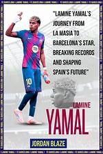 The Fascinating Journey of Lamine Yamal's Past: a Historical Retrospective