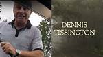 The Life and Legacy of Dennis Tissington: a Tribute in Obituary