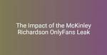 The Mckinley Leak: Understanding Its Impact and Implications