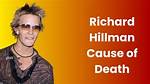 The Tragic End: Richard Hillman's Demise Unveiled