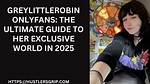 The Ultimate Guide to Her Exclusive Content