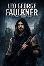 The Ultimate Guide to Leo Faulkner: Unlocking His Legacy and Impact
