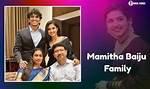 The Ultimate Guide to the Mamitha Baiju Family: History, Legacy, and Influence