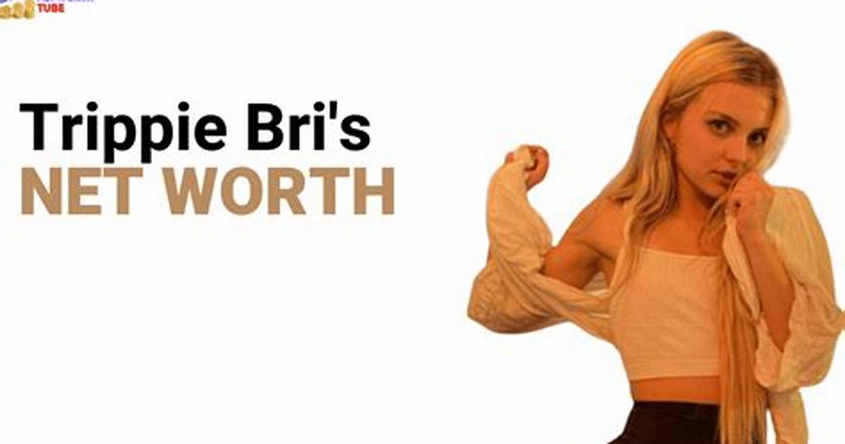 The Ultimate Guide to Trippie Bri's Leaked Onlyfans Content
