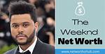 The Weekend Net Worth – How Much Is Weekend Worth?