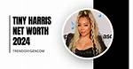 Tiny Harris Net Worth – How Much Is Harris Worth?