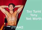 Too Turnt Tony Net Worth – How Much Is Tony Worth?