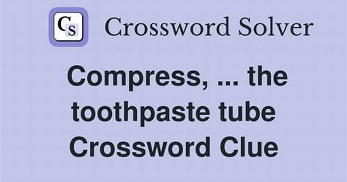Toothpaste Holder Nyt Crossword Clue Find Puzzle Answer Here