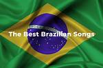 Top 100 Best Brazilian Songs of All the Time |