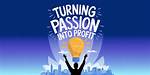 Turning Your Passion into Profit