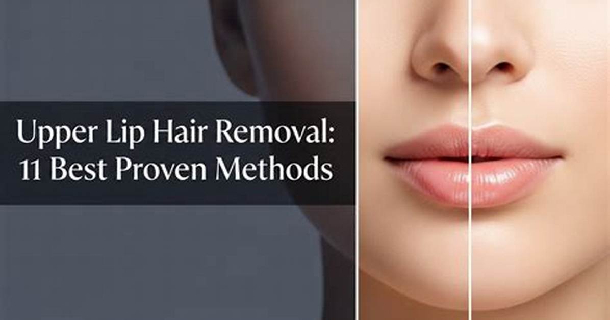 Ultimate Guide to Upper Lip Hair Removal Tools: Achieve Smooth Skin Effortlessly