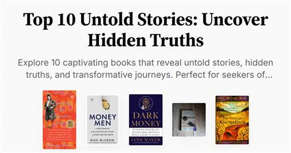 Uncover Hidden Truths and Uncharted