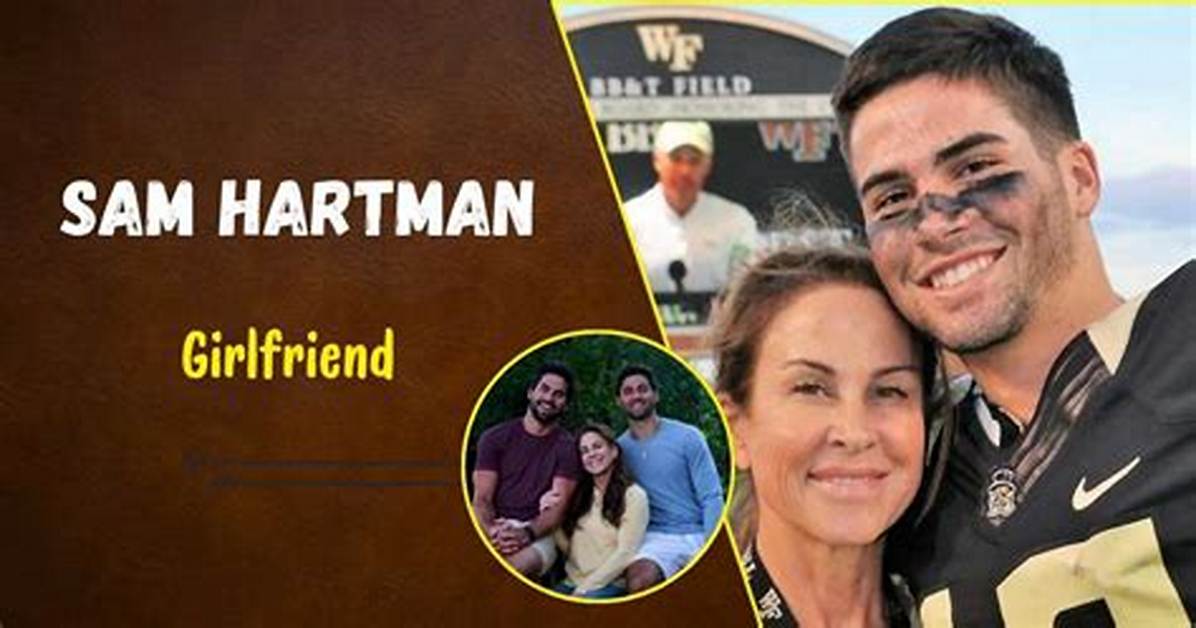 Uncovering the Relationship of Sam Hartman: Who Is His Girlfriend?