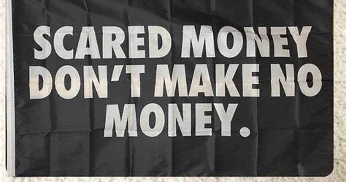 Unlock Potential: Scared Money Don’t Make Money Explained