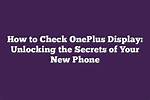 Unlocking the Secrets: How to Check Your Website's Google Position