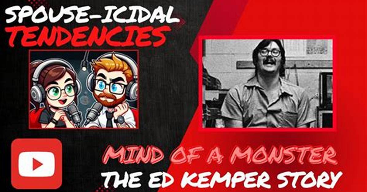 Unraveling the Mind of Ed Kemper: the Co-Ed Killer