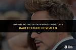 Unraveling the Truth: Robert Downey Jr.'s Health Unveiled