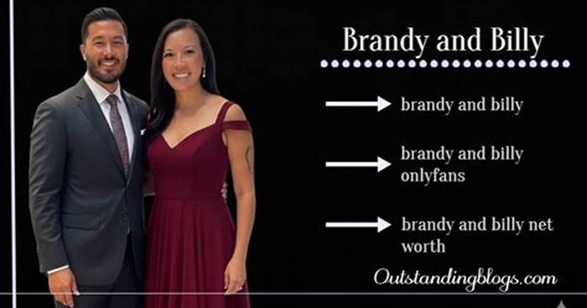 Unveiling the Financial Empire of Brandy Billy: a Journey to Riches