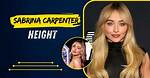Unveiling the Height of Sabrina Carpenter: How Tall Is She in Feet?
