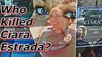 Unveiling the Mystery Behind Ciara Ann Estrada's Shocking Discovery