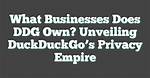 Unveiling the Secret: How Does Duckduckgo Make Money?