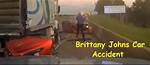Unveiling the Truth Behind the Brittany Johns Accident on I-55: Exclusive Revelations