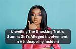 Unveiling the Truth: Stunna Girl Arrest